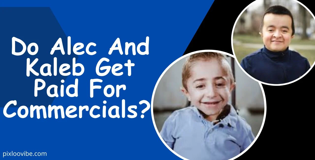 Do Alec And Kaleb Get Paid For Commercials (1)